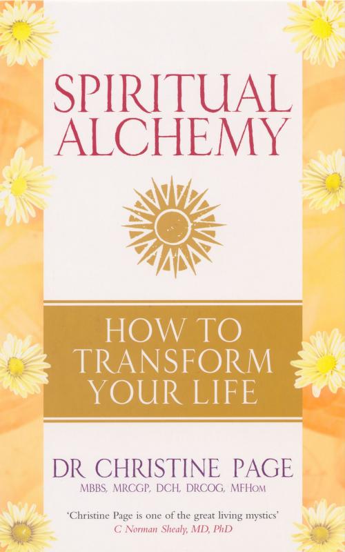 Cover of the book Spiritual Alchemy by Dr Christine Page, Ebury Publishing