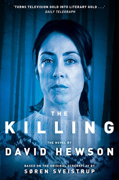 Cover of the book The Killing 1 by David Hewson, Pan Macmillan