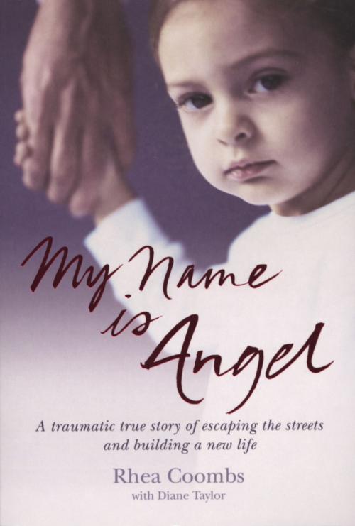 Cover of the book My Name Is Angel by Rhea Coombs, Ebury Publishing