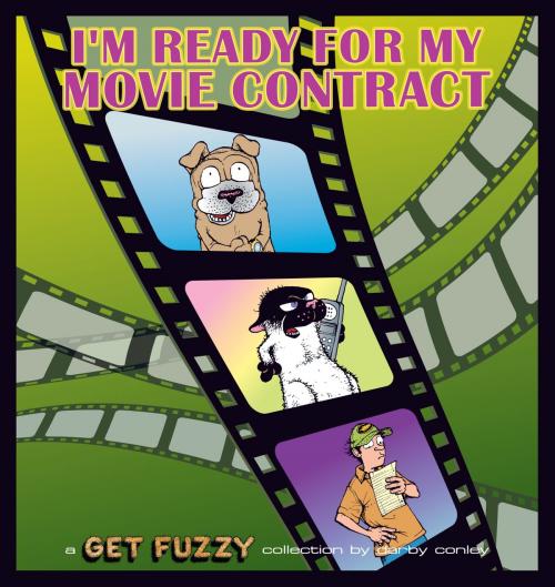 Cover of the book I'm Ready for My Movie Contract by Darby Conley, Andrews McMeel Publishing