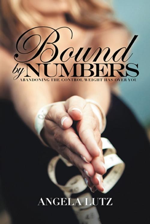 Cover of the book Bound by Numbers by Angela Lutz, WestBow Press