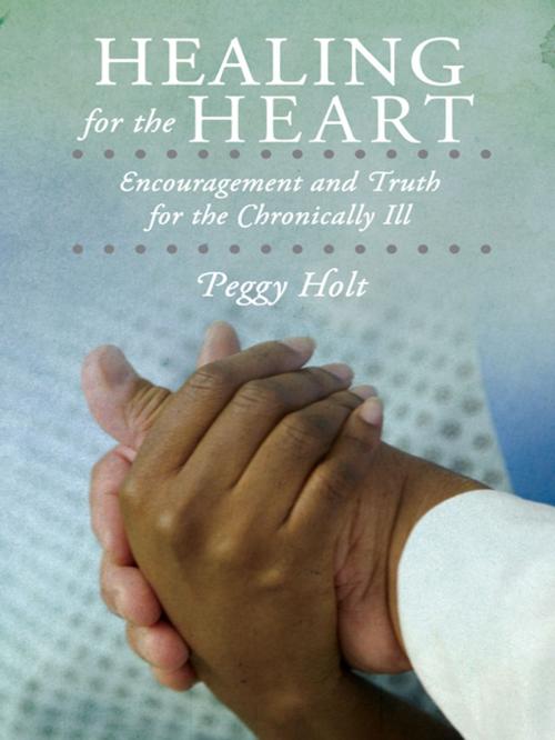 Cover of the book Healing for the Heart by Peggy Holt, WestBow Press
