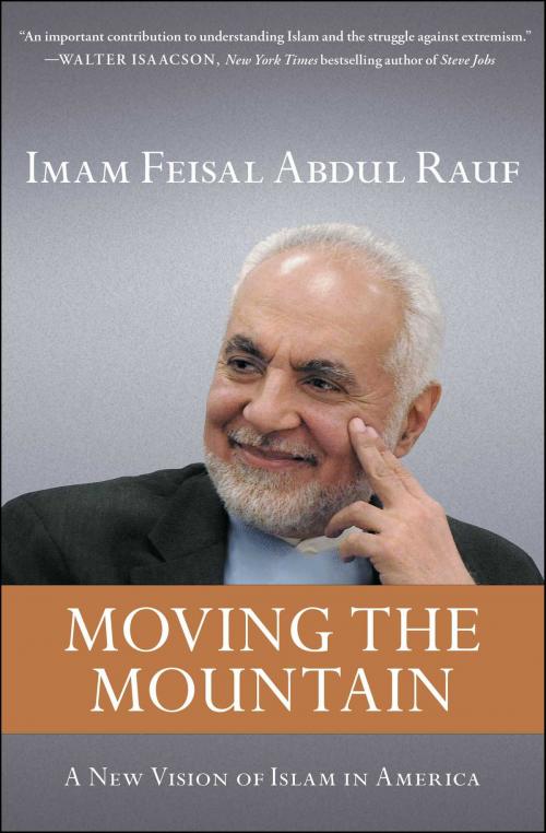 Cover of the book Moving the Mountain by Imam Feisal Abdul Rauf, Free Press