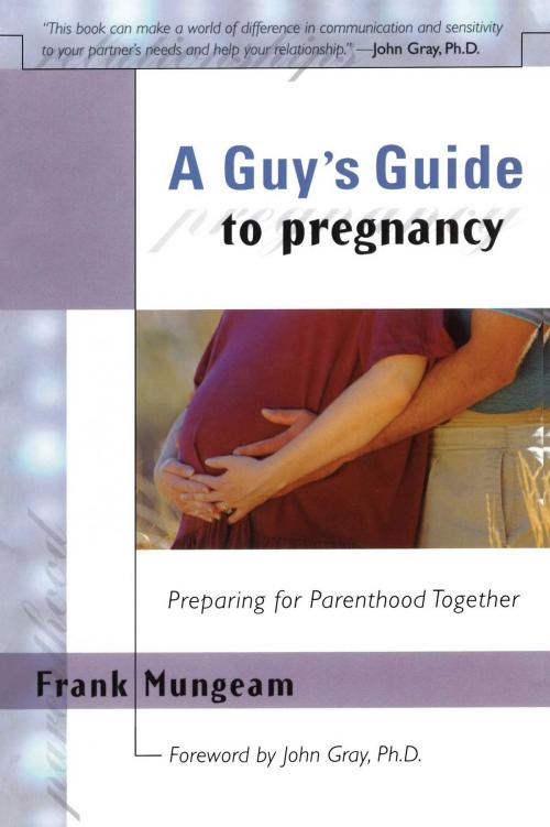 Cover of the book A Guy's Guide To Pregnancy by Frank Mungeam, Atria Books/Beyond Words