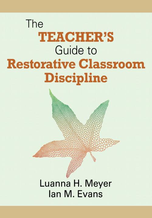 Cover of the book The Teacher's Guide to Restorative Classroom Discipline by Professor Luanna H. Meyer, Dr. William John M. Evans, SAGE Publications