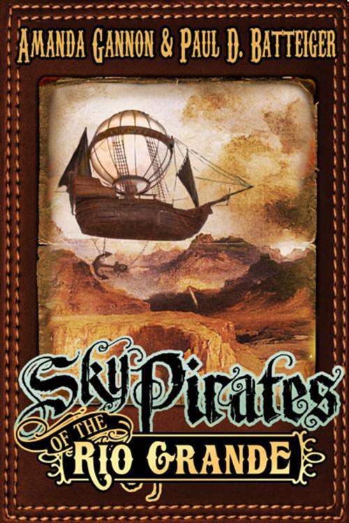 Cover of the book Sky Pirates of the Rio Grande by Paul Batteiger, Adventurotica Publishing