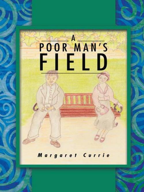 Cover of the book A Poor Man’S Field by Margaret Currie, Balboa Press AU
