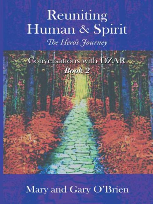 Cover of the book Reuniting Human & Spirit: the Hero’S Journey by Mary O'Brien, Gary O'Brien, Balboa Press