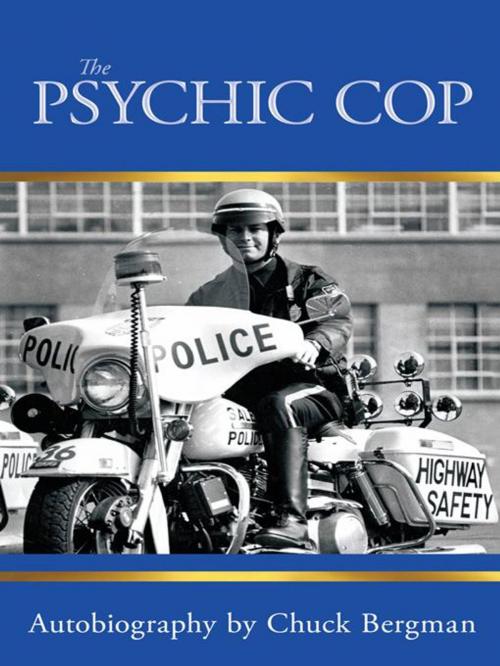 Cover of the book The Psychic Cop by Chuck Bergman, Balboa Press