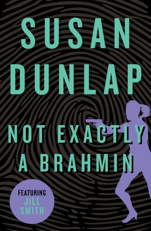 Cover of the book Not Exactly a Brahmin by Susan Dunlap, Open Road Media
