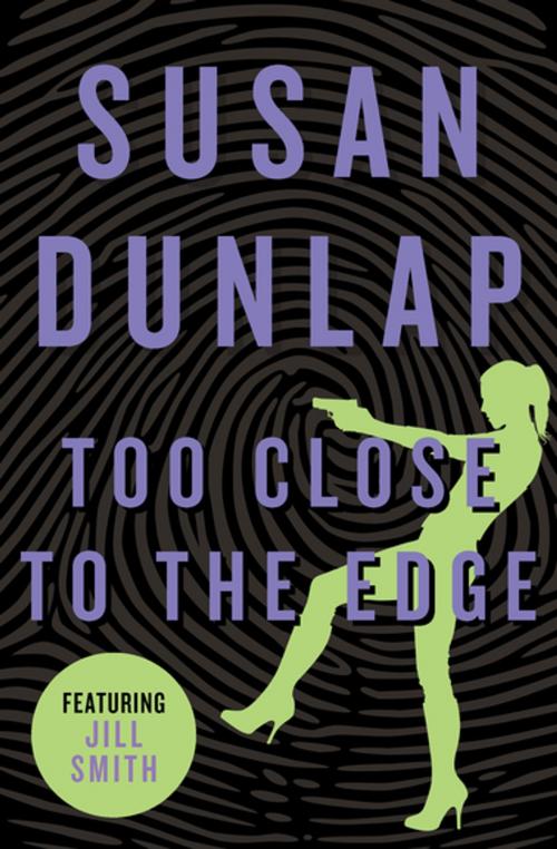 Cover of the book Too Close to the Edge by Susan Dunlap, Open Road