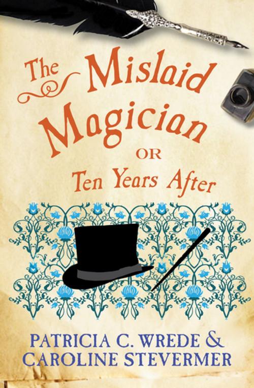 Cover of the book The Mislaid Magician by Patricia C. Wrede, Caroline Stevermer, Open Road Media