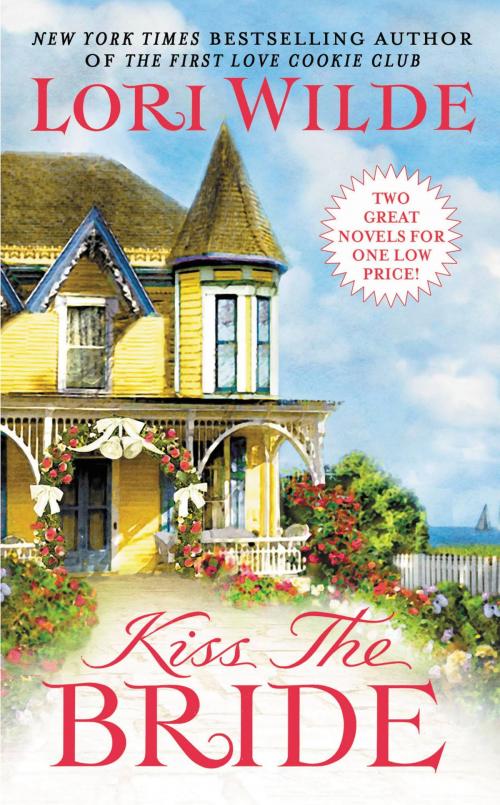 Cover of the book Kiss the Bride by Lori Wilde, Grand Central Publishing
