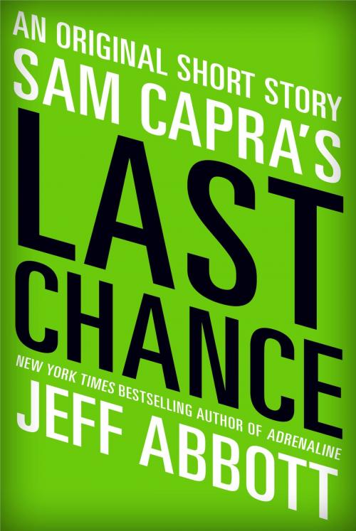 Cover of the book Sam Capra's Last Chance by Jeff Abbott, Grand Central Publishing