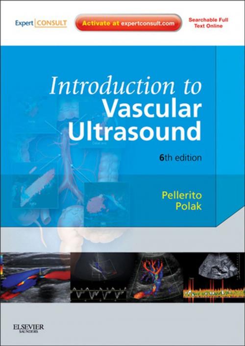 Cover of the book Introduction to Vascular Ultrasonography E-Book by John Pellerito, MD, Joseph F Polak, MD, MPH, Elsevier Health Sciences