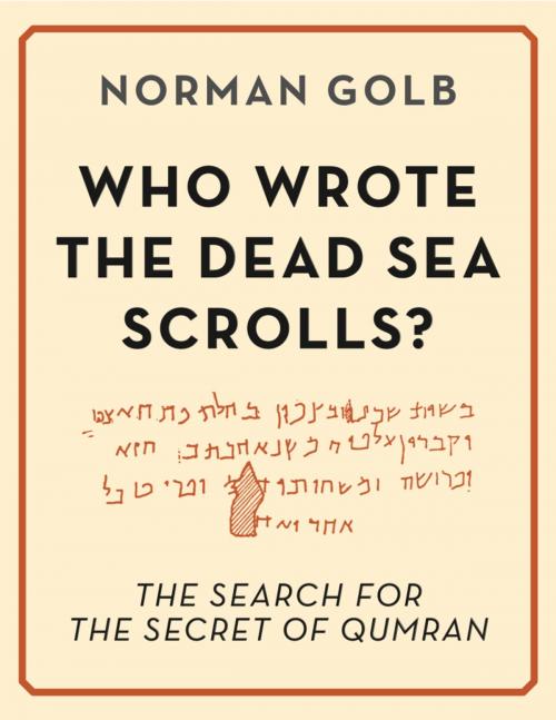 Cover of the book Who Wrote the Dead Sea Scrolls? by Norman Golb, eBookIt.com
