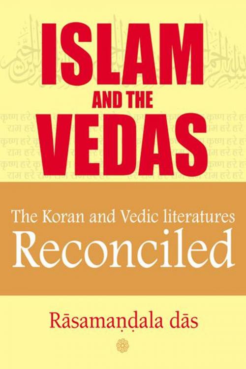 Cover of the book Islam and the Vedas by Rasamandala Das, AuthorHouse UK