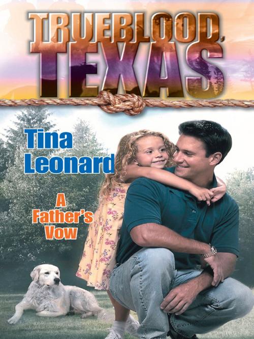 Cover of the book A Father's Vow by Tina Leonard, Harlequin