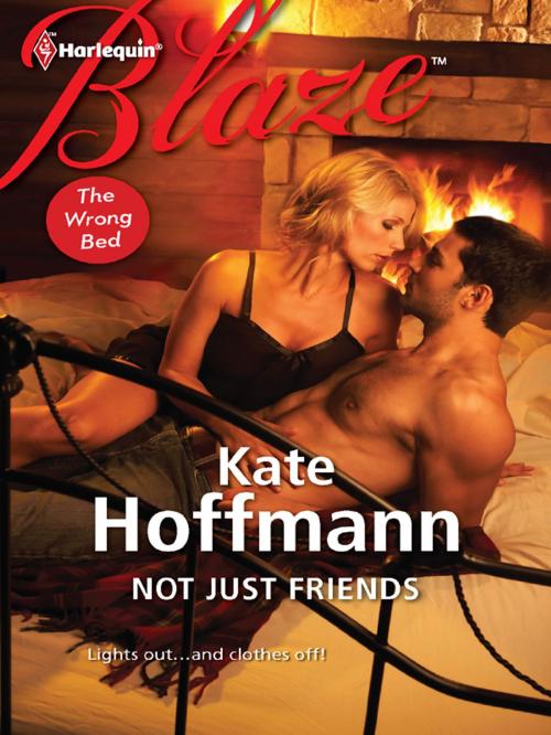 Cover of the book Not Just Friends by Kate Hoffmann, Harlequin