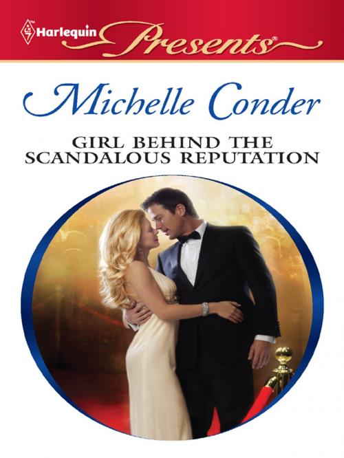 Cover of the book Girl Behind the Scandalous Reputation by Michelle Conder, Harlequin