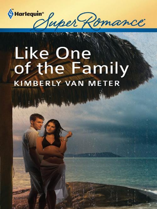 Cover of the book Like One of the Family by Kimberly Van Meter, Harlequin