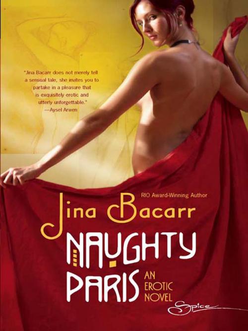 Cover of the book Naughty Paris by Jina Bacarr, Spice