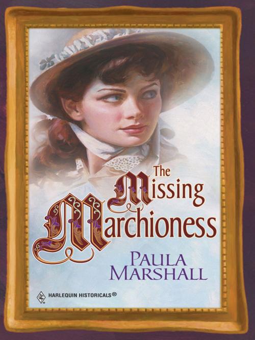 Cover of the book THE MISSING MARCHIONESS by Paula Marshall, Harlequin
