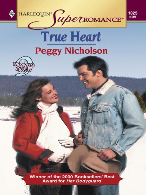 Cover of the book TRUE HEART by Peggy Nicholson, Harlequin