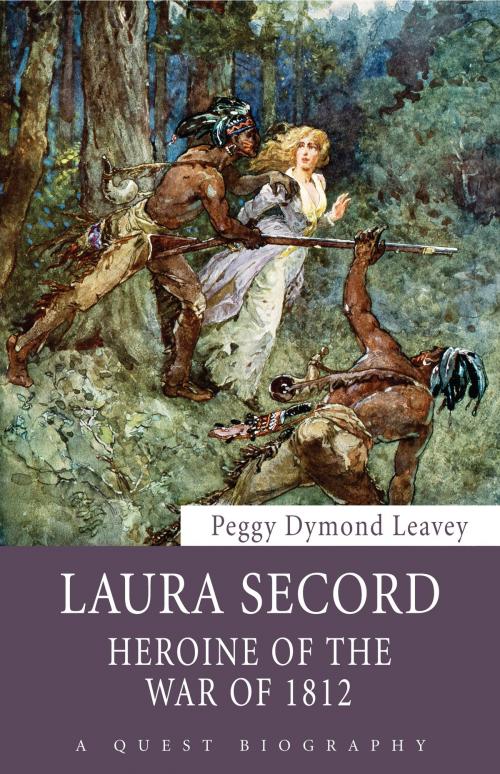 Cover of the book Laura Secord by Peggy Dymond Leavey, Dundurn