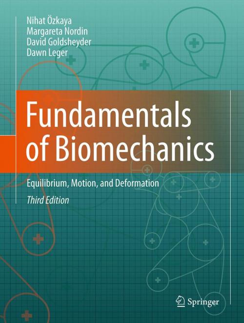Cover of the book Fundamentals of Biomechanics by Nihat Özkaya, Margareta Nordin, David Goldsheyder, Dawn Leger, Springer New York