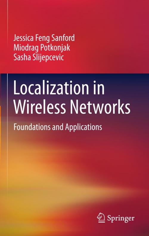 Cover of the book Localization in Wireless Networks by Jessica Feng Sanford, Miodrag Potkonjak, Sasha Slijepcevic, Springer New York