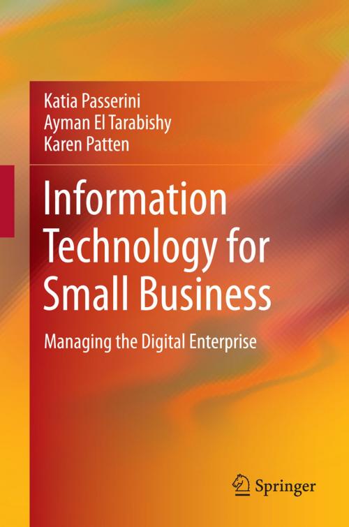 Cover of the book Information Technology for Small Business by Katia Passerini, Karen Patten, Ayman El Tarabishy, Springer New York
