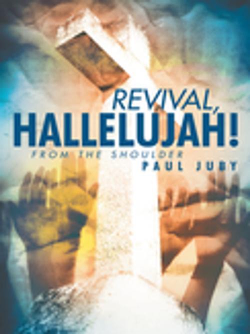 Cover of the book Revival, Hallelujah! by Paul Juby, Inspiring Voices
