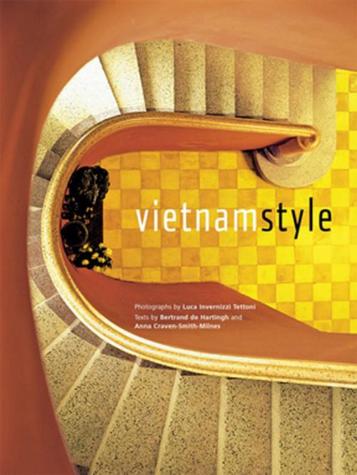 Cover of the book Vietnam Style by Bertrand De Hartingh, Anna Craven-Smith-Milnes, Tuttle Publishing
