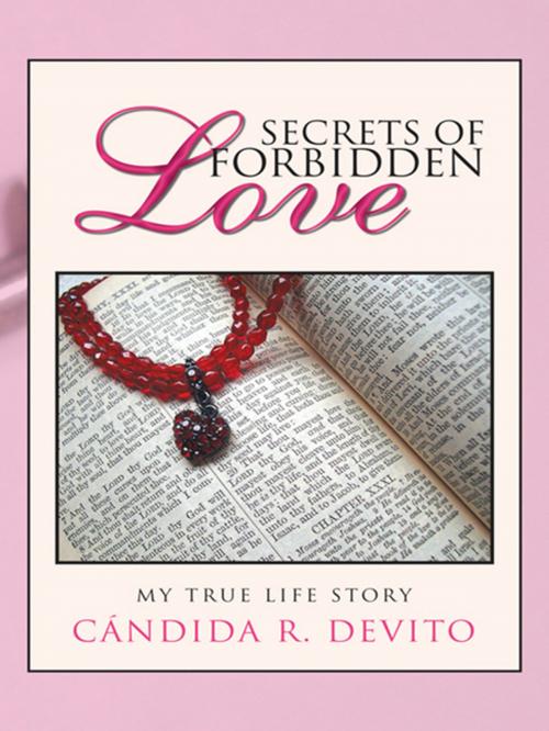 Cover of the book Secrets of Forbidden Love by Cándida R. DeVito, Palibrio