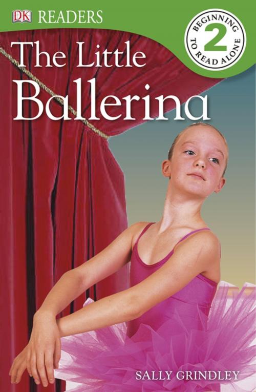Cover of the book DK Readers: The Little Ballerina by Sally Grindley, DK Publishing