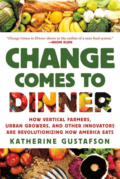 Cover of the book Change Comes to Dinner by Katherine Gustafson, St. Martin's Press