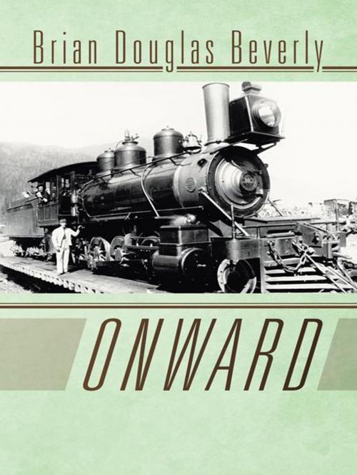 Cover of the book Onward by Brian Douglas Beverly, Trafford Publishing
