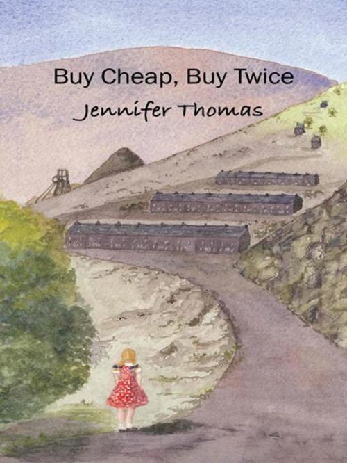 Cover of the book Buy Cheap, Buy Twice by Jennifer Thomas, AuthorHouse UK