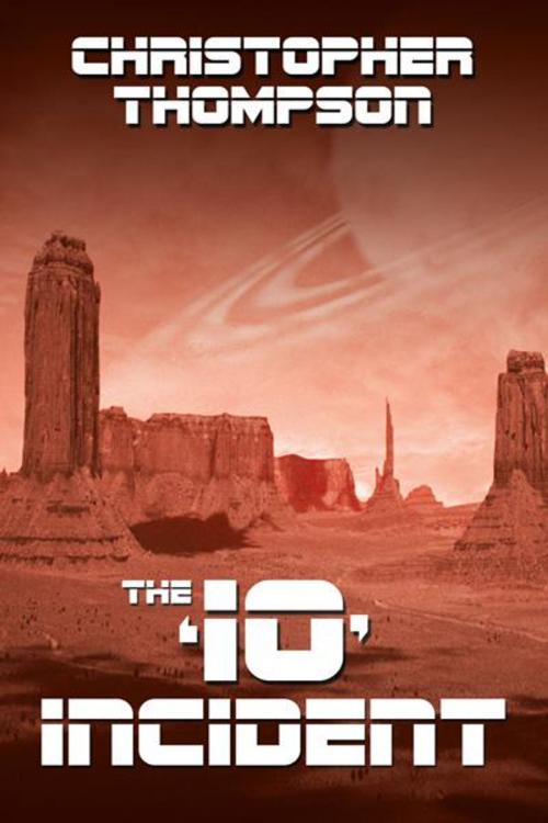 Cover of the book The ‘Io’ Incident by Christopher Thompson, AuthorHouse UK