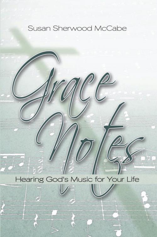 Cover of the book Grace Notes by Susan Sherwood McCabe, AuthorHouse