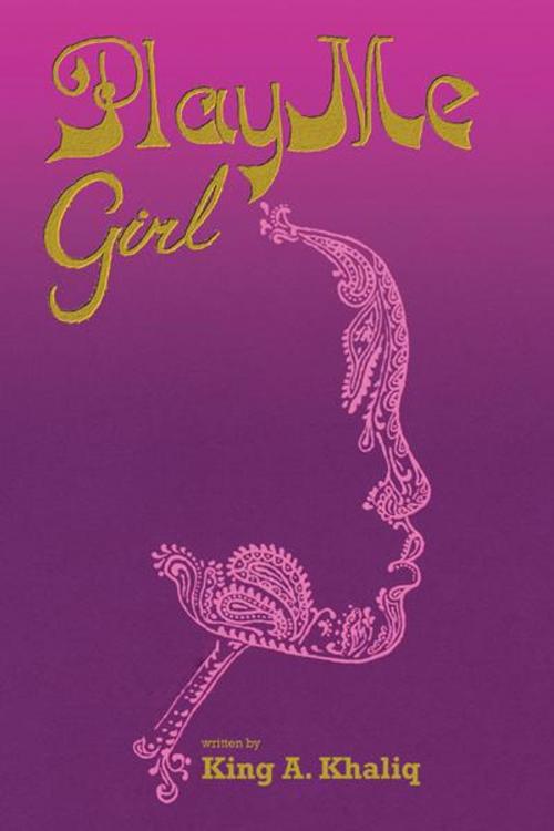 Cover of the book Play Me Girl by Khaliq Jefferies, AuthorHouse