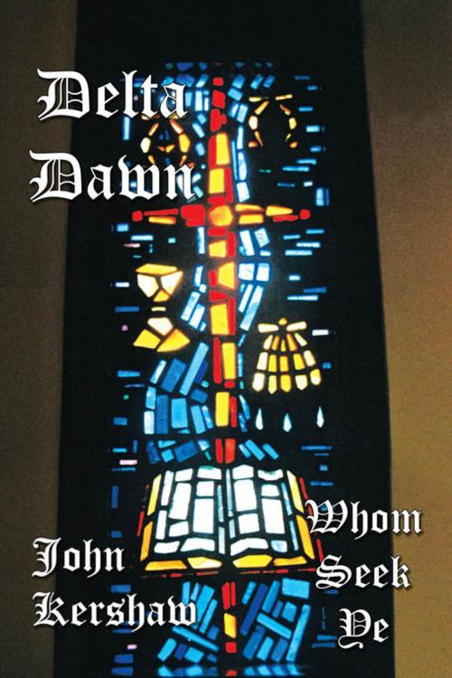 Cover of the book Delta Dawn by John Kershaw, AuthorHouse