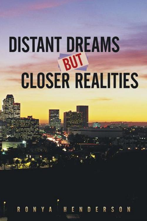 Cover of the book Distant Dreams but Closer Realities by Ronya Henderson, AuthorHouse