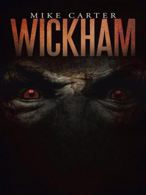 Cover of the book Wickham by Mike Carter, AuthorHouse UK