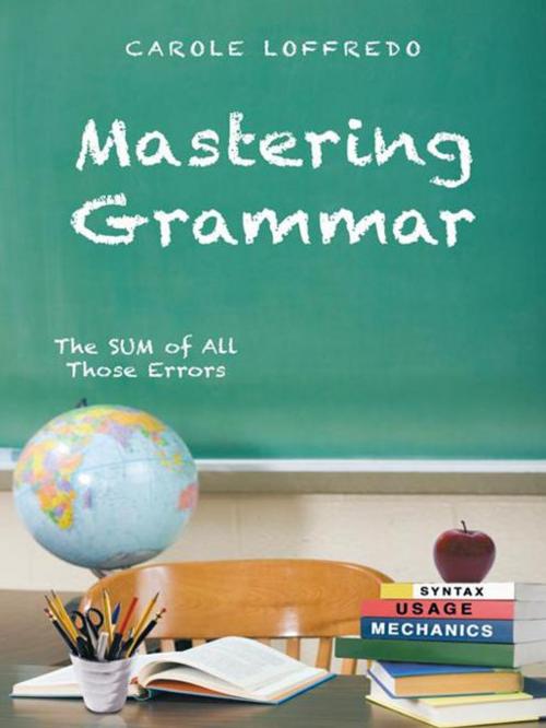 Cover of the book Mastering Grammar by Carole Loffredo, AuthorHouse