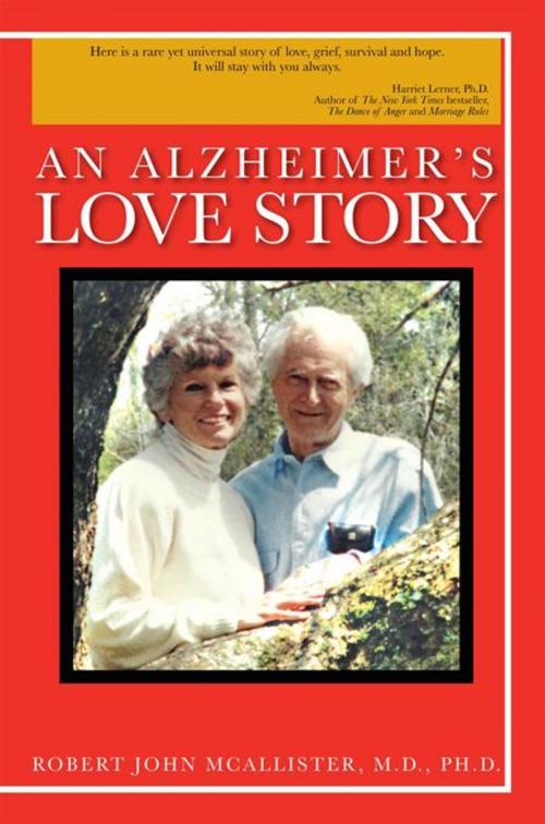 Cover of the book An Alzheimer's Love Story by Robert John Mcallister, AuthorHouse