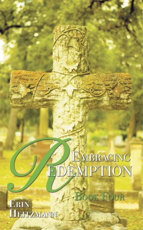 Cover of the book Embracing Redemption by Erin Heitzmann, AuthorHouse