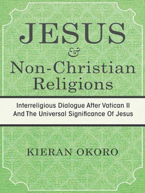 Cover of the book Jesus and Non-Christian Religions by Kieran Okoro, AuthorHouse