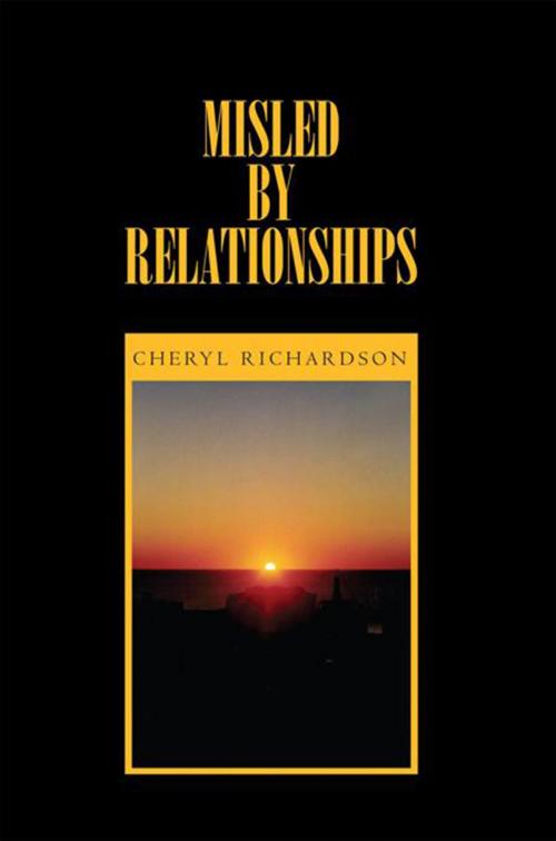 Cover of the book Misled by Relationships by Cheryl Richardson, Xlibris US